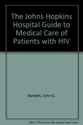 Johns Hopkins Hospital 1996 Guide to Medical Care of Patients with HIV Infection 6th 1996 9780683300048 Front Cover