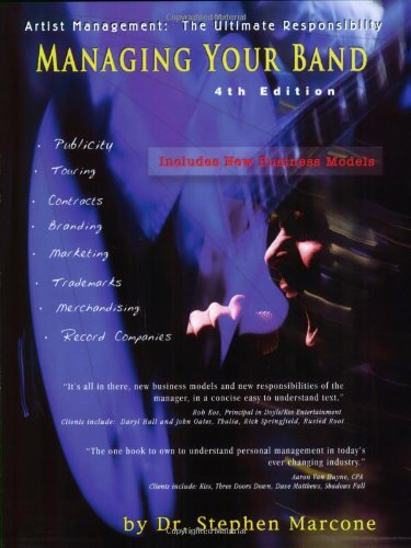 Managing Your Band Artist Management: the Ultimate Responsibility 4th 2006 (Revised) 9780965125048 Front Cover