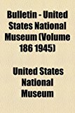 Bulletin - United States National Museum N/A 9781153307048 Front Cover
