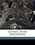 Lettres D'une Pï¿½ruvienne  N/A 9781173248048 Front Cover