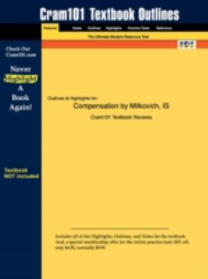 Outlines and Highlights for Compensation by Milkovich, Isbn 9780072969412 9th 9781428867048 Front Cover