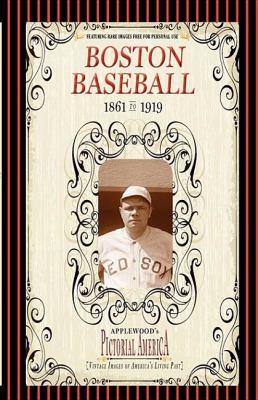 Boston Baseball (Pic Am-Old) Vintage Images of America's Living Past N/A 9781429097048 Front Cover