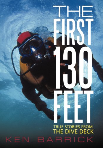 First 130 Feet True Stories from the Dive Deck  2011 9781462063048 Front Cover