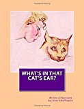 What's in That Cat's Ear?  N/A 9781480094048 Front Cover