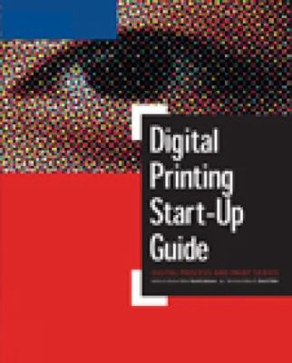 Digital Printing Start-Up Guide   2005 9781592005048 Front Cover