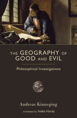 Geography of Good and Evil Philosophical Investigations N/A 9781610170048 Front Cover