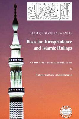 Islam Questions and Answers - Basis for Jurisprudence and Islamic Rulings N/A 9781861794048 Front Cover