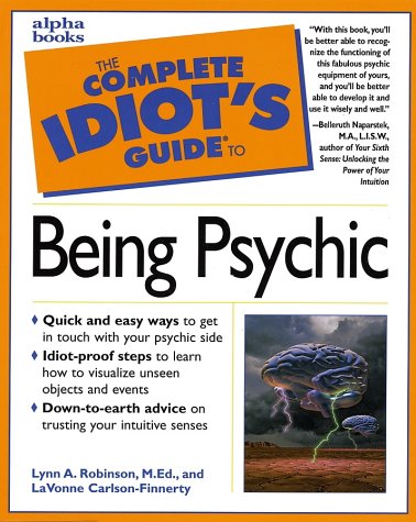 Complete Idiot's Guide to Being Psychic   1998 9780028629049 Front Cover