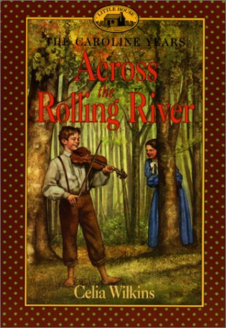 Across the Rolling River  2001 9780060270049 Front Cover