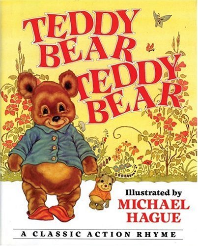 Teddy Bear, Teddy Bear A Classic Action Rhyme  2006 (Reprint) 9780060733049 Front Cover