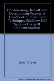 Documenting the Software Development Process : A Handbook of Structured Techniques N/A 9780070026049 Front Cover