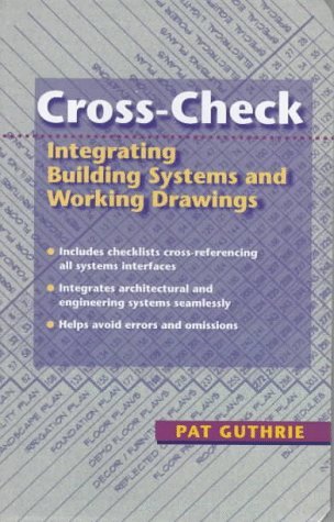 Cross-Check Integrating Building Systems and Working Drawings  1998 9780070253049 Front Cover