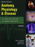 Student Workbook to Accompany Anatomy, Physiology, and Disease An Interactive Journey for Health Professions for CTE/School 3rd 2016 9780134252049 Front Cover