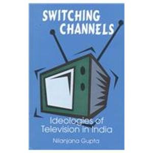 Switching Channels Ideologies of Television in India  1998 9780195642049 Front Cover