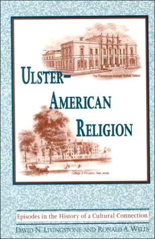 Ulster-American Religion Episodes in the History of a Cultural Connection  1999 (Reprint) 9780268043049 Front Cover