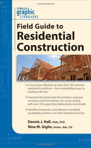 Graphic Standards Field Guide to Residential Construction   2011 9780470635049 Front Cover