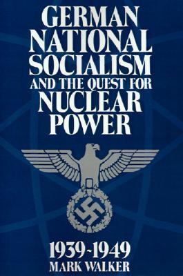 German National Socialism and the Quest for Nuclear Power, 1939-49  N/A 9780521438049 Front Cover