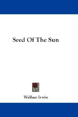 Seed of the Sun  N/A 9780548255049 Front Cover