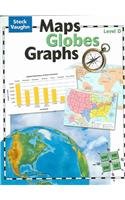 Steck-Vaughn Maps, Globes, Graphs Level D   2004 (Student Manual, Study Guide, etc.) 9780739891049 Front Cover