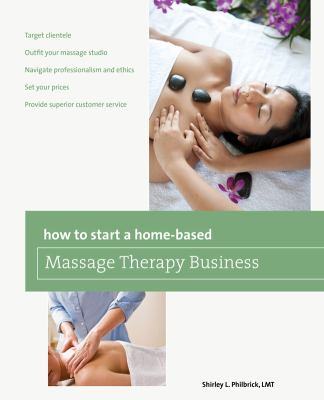 How to Start a Home-Based Massage Therapy Business  N/A 9780762772049 Front Cover