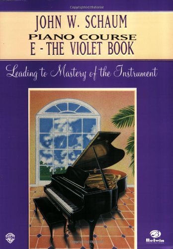 John W. Schaum Piano Course E -- the Violet Book  1995 (Revised) 9780769236049 Front Cover