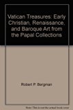 Vatican Treasures : Early Christian, Renaissance and Baroque Art from the Papal Collections N/A 9780788161049 Front Cover