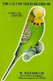 Cult of the Budgerigar  6th 1984 (Revised) 9780947647049 Front Cover
