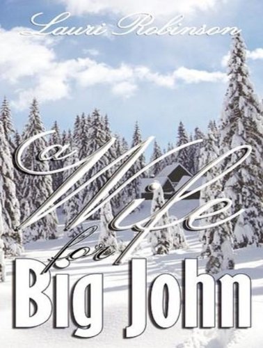 A Wife for Big John:   2012 9781452661049 Front Cover