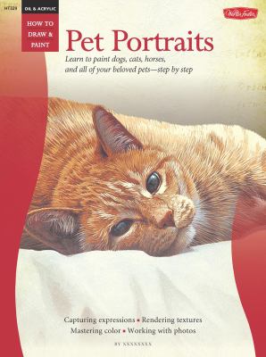 Oil and Acrylic Pet Portraits  2012 9781600583049 Front Cover