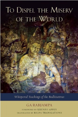 To Dispel the Misery of the World Whispered Teachings of the Bodhisattvas  2012 9781614290049 Front Cover