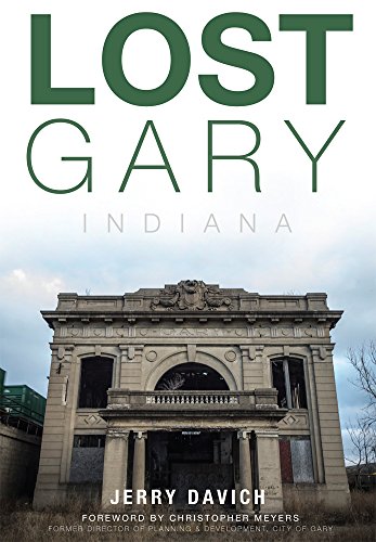 Lost Gary, Indiana   2015 9781626196049 Front Cover