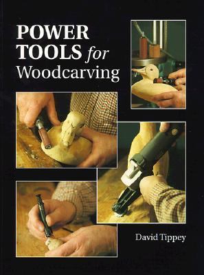 Power Tools for Woodcarving  1999 9781861081049 Front Cover