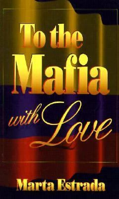 To the Mafia with Love N/A 9781883928049 Front Cover
