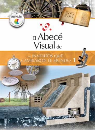 El abece visual de los inventos que cambiaron el mundo 1 / The Illustrated Basics of Inventions that Changed the World 1:   2013 9788499070049 Front Cover