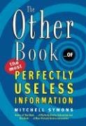 Other Book... of the Most Perfectly Useless Information   2006 9780061134050 Front Cover