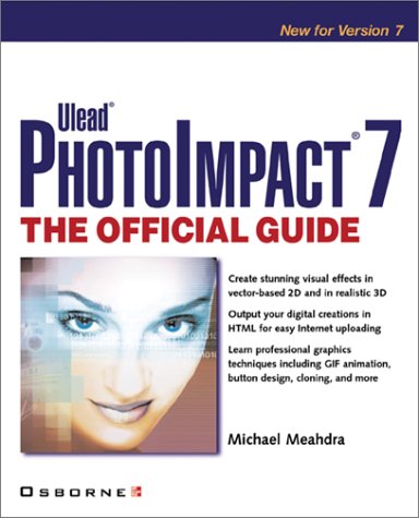 PhotoImpact 7 The Official Guide  2002 9780072194050 Front Cover