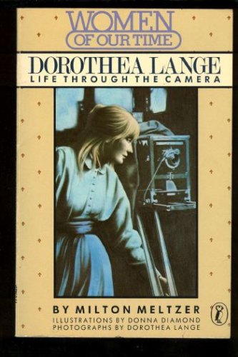 Dorothea Lange Life Through the Camera N/A 9780140321050 Front Cover