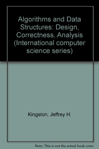 Algorithms and Data Structures Design, Correctness, Analysis 1st 1990 9780201417050 Front Cover