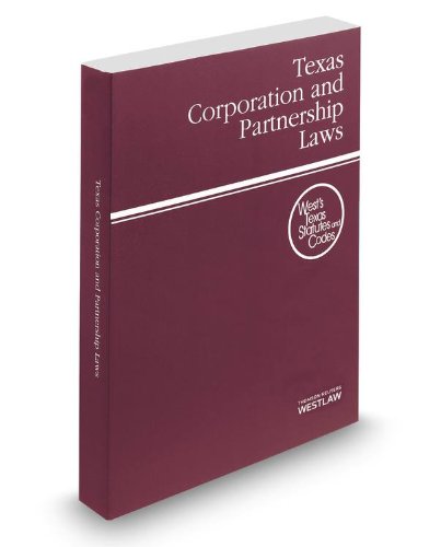 Texas Corporation and Partnership Laws 2014: With Tables and Index  2013 9780314658050 Front Cover