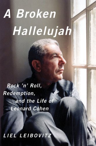 Broken Hallelujah Rock and Roll, Redemption, and the Life of Leonard Cohen N/A 9780393082050 Front Cover