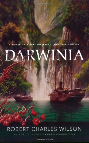 Darwinia A Novel of a Very Different Twentieth Century Revised  9780765319050 Front Cover