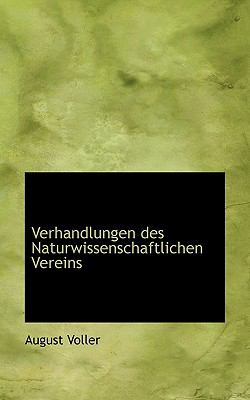 Verhandlungen des Naturwissenschaftlichen Vereins  N/A 9781115427050 Front Cover