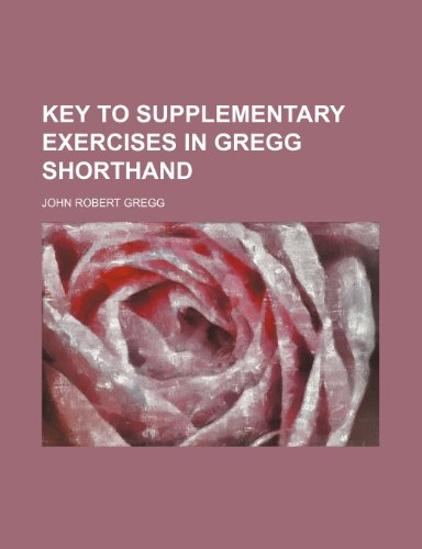 Key to Supplementary Exercises in Gregg Shorthand  2010 9781154462050 Front Cover