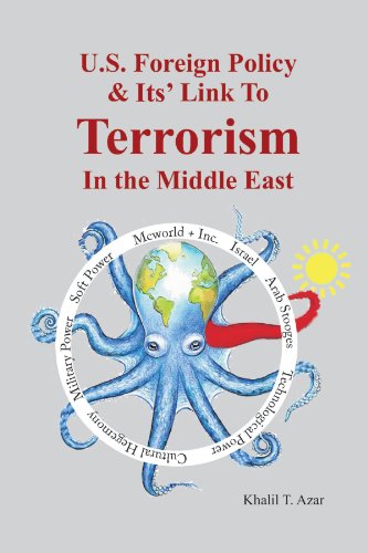 American Foreign Policy and its' Link to Terrorism in the Middle East   2011 9781463425050 Front Cover