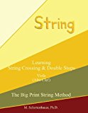 Learning String Crossing and Double Stops: Viola (Alto Clef)  Large Type  9781491062050 Front Cover