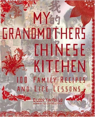 My Grandmother's Chinese Kitchen 100 Family Recipes and Life Lessons  2006 9781557885050 Front Cover