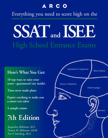 Everything You Need to Score High on the SSAT and ISEE : High School Entrance Exams 7th 9780028624051 Front Cover