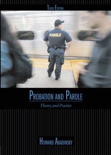 Probation and Parole Theory and Practice 10th 2009 9780132350051 Front Cover