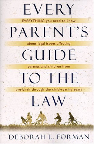 Every Parent's Guide to the Law   1998 9780151003051 Front Cover