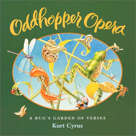 Oddhopper Opera A Bug's Garden of Verses  2000 9780152022051 Front Cover